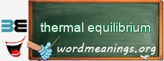 WordMeaning blackboard for thermal equilibrium